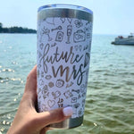 Future Mrs. 360 Tumblers - 20 oz